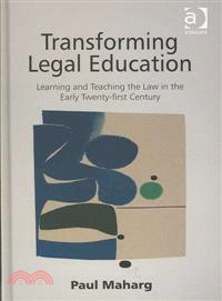 Transforming Legal Education ― Learning and Teaching the Law in the Early Twenty-first Century
