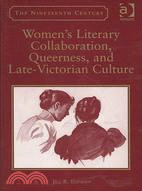 Women's Literary Collaboration, Queerness, and Late-Victorian Culture