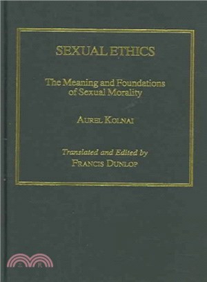 Sexual Ethics ― The Meaning And Foundations of Sexual Morality