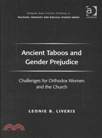 Ancient Taboos And Gender Prejudice—Challenges For Orthodox Women And The Church