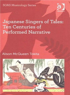 Japanese Singers of Tales ─ Ten Centuries of Performed Narrative