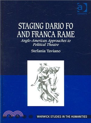 Staging Dario Fo And Franca Rame ― Anglo-american Approaches to Political Theatre