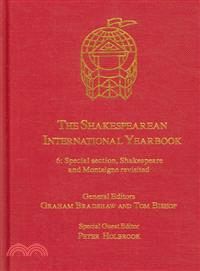The Shakespearean International Yearbook—Special Section, Shakespeare and Montaigne Revisited