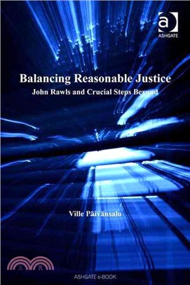 Balancing Reasonable Justice ― John Rawls and Crucial Steps Beyond