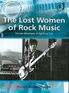 The Lost Women of Rock Music: Female Musicians of the Punk Era