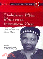 Zimbabwean Mbira Music on an International Stage ─ Chartwell Dutiro's Life in Music