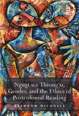 Ngugi wa Thiong'o, Gender, and the Ethics of Postcolonial Reading