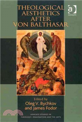 Theological Aesthetics after von Balthasar