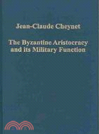 The Byzantine Aristocracy And Its Military Function
