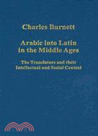 Arabic into Latin in the Middle Ages: The Translators and Their Intellectual and Social Context