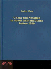 Chant and Notation in South Italy and Rome Before 1300