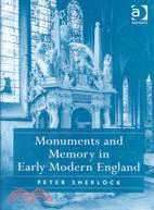 Monuments and Memory in Early Modern England