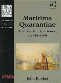 Maritime Quarantine — The British Experience, 1650?900