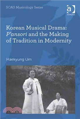 Korean Musical Drama ─ P'ansori and the Making of Tradition in Modernity