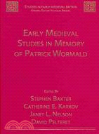 Early Medieval Studies in Memory of Patrick Wormald