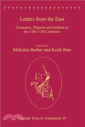 Letters from the East: Crusaders, Pilgrims and Settlers in the 12th-13th Centuries