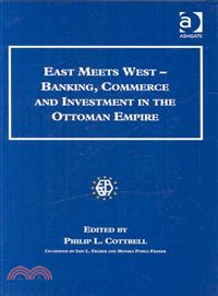 East Meets West ― Banking, Commerce and Investment in the Ottoman Empire