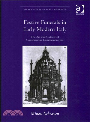 Festive Funerals in Early Modern Italy ─ The Art and Culture of Conspicuous Commemoration