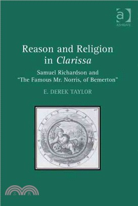 Reason and Religion in Clarissa: Samuel Richardson and 'the Famous Mr. Norris, of Bemerton'