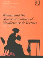 Women and the Material Culture of Needlework and Textiles, 1750?950