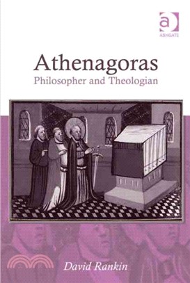 Athenagoras: Philosopher and Theologian