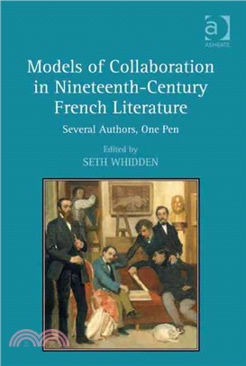 Models of Collaboration in Nineteenth-Century French Literature: Several Authors, One Pen