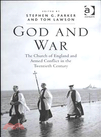 God and War—The Church of England and Armed Conflict in the Twentieth Century