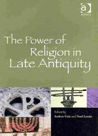 The Power of Religion in Late Antiquity