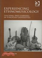 Experiencing Ethnomusicology: Teaching and Learning in European Universities