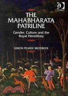 The Mahabharata Patriline: Gender, Culture, and the Royal Hereditary