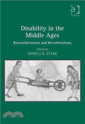 Disability in the Middle Ages: Reconsiderations and Reverberations