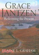 Grace Jantzen: Redeeming the Present