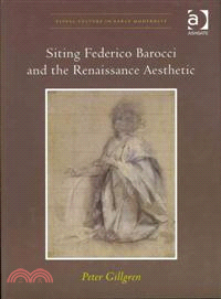 Siting Federico Barocci and the Renaissance Aesthetic