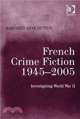 French Crime Fiction, 1945-2005 ─ Investigating World War II