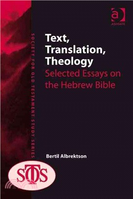 Text, Translation, Theology: Selected Essays on the Hebrew Bible