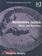 Restorative Justice: Ideals and Realities