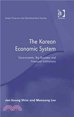 The Korean Economic System ― Governments, Big Business and Financial Institutions