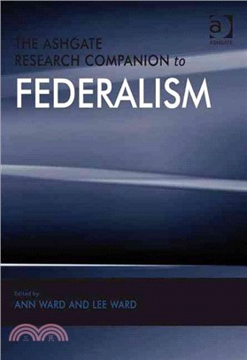 The Ashgate Research Companion to Federalism