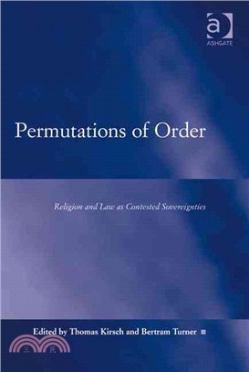 Permutations of Order: Religion and Law As Contested Sovereignties