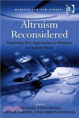 Altruism Reconsidered: Exploring New Approaches to Property in Human Tissue