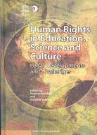 Human Rights in Education, Science and Culture: Legal Developments and Challenges