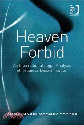 Heaven Forbid: An International Legal Analysis of Religious Discrimination