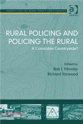 Rural Policing and Policing the Rural: A Constable Countryside?