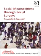 Social Measurement Through Social Surveys ─ An Applied Approach