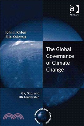 The Global Governance of Climate Change ─ G7, G20, and UN Leadership