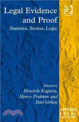 Legal Evidence and Proof: Statistics, Stories, Logic