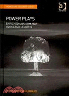 Power Plays: Enriched Uranium and Homeland Security