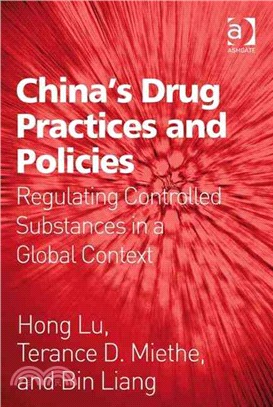 China's Drug Practices and Policies: Regulating Controlled Substances in a Global Context