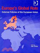 Europe's Global Role: External Policies of the European Union