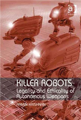 Killer Robots: Legality and Ethicality of Autonomous Weapons